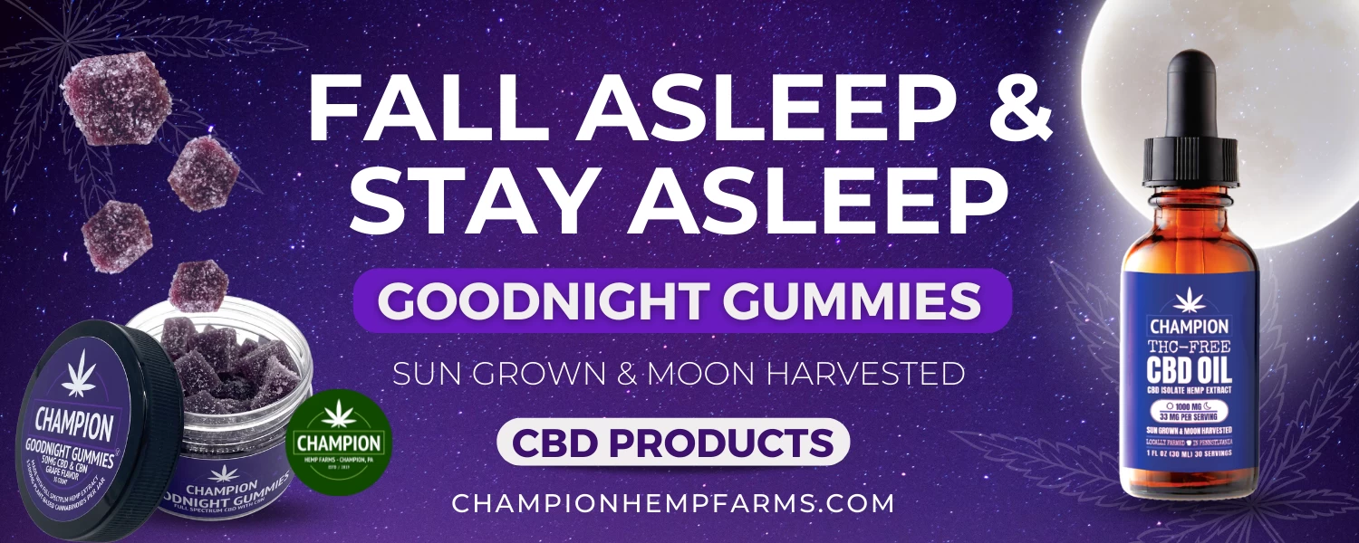 Champion Hemp Farms CBD with CBN Goodnight Gummies